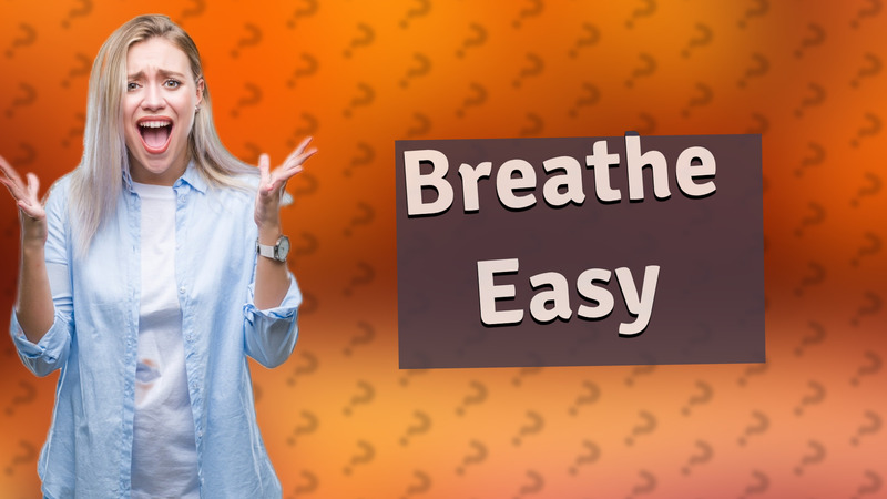 Breathe Easy