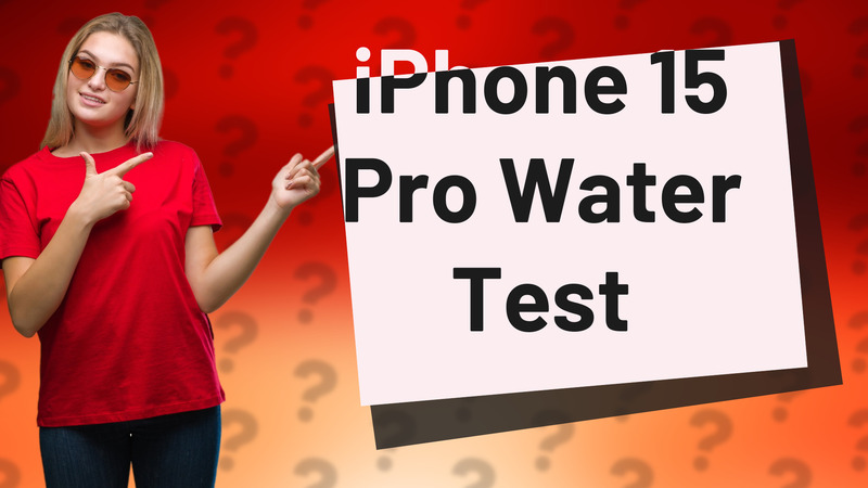 iPhone 15 Pro Water Test