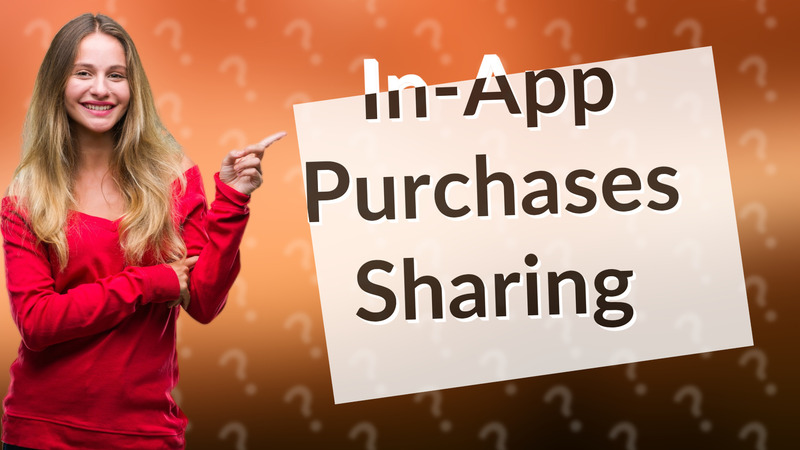 In-App Purchases Sharing