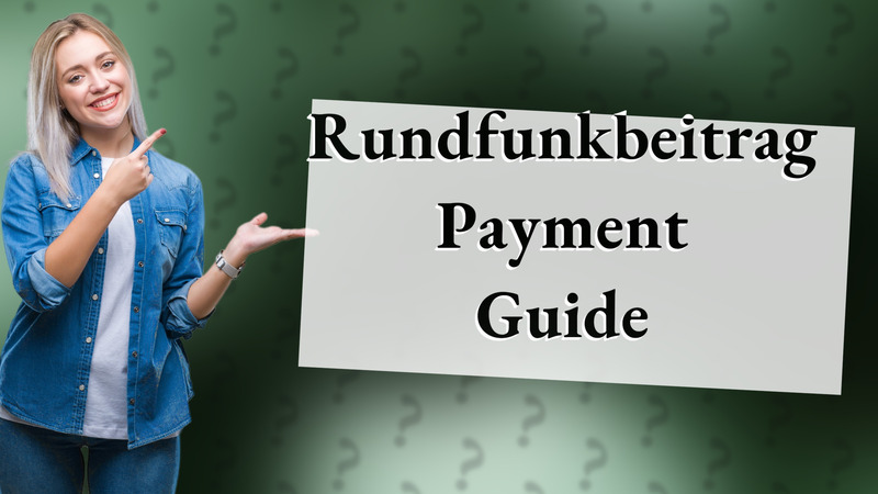 Rundfunkbeitrag Payment Guide