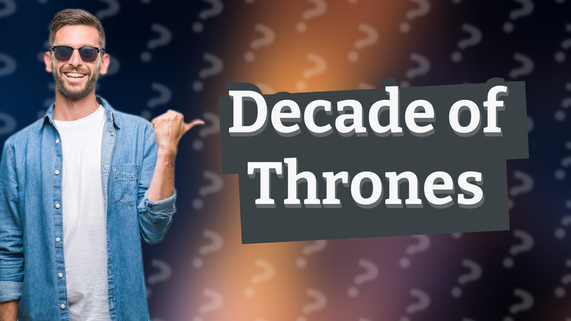 Decade of Thrones