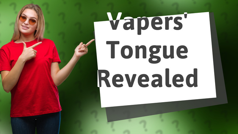 Vapers' Tongue Revealed
