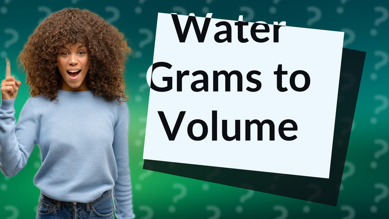Water Grams to Volume