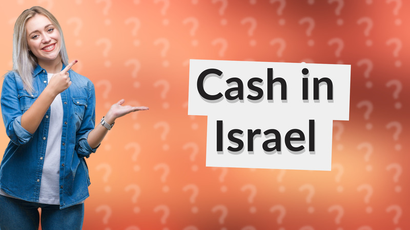 Cash in Israel