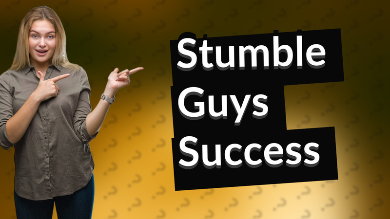 Stumble Guys Success