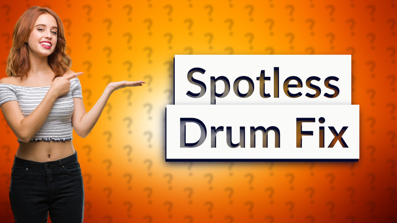 Spotless Drum Fix
