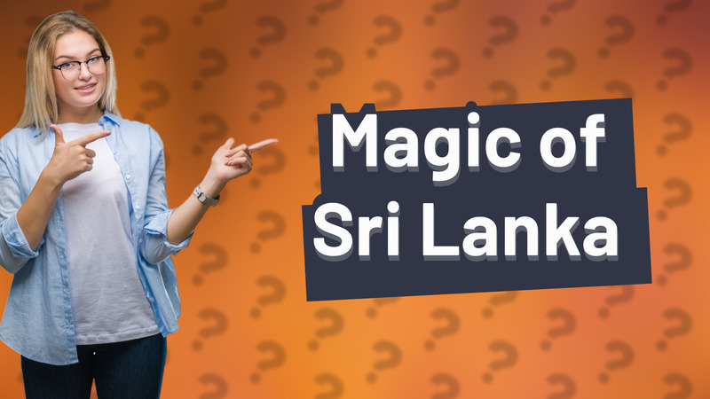 Magic of Sri Lanka