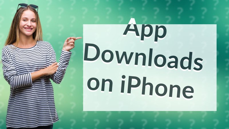 App Downloads on iPhone