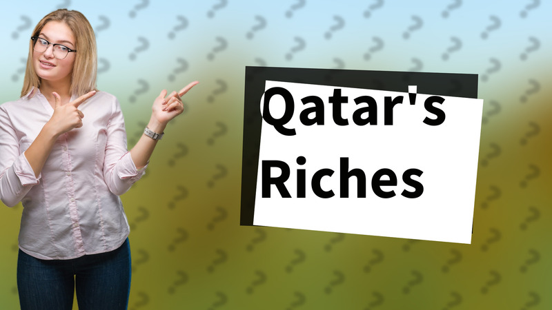 Qatar's Riches