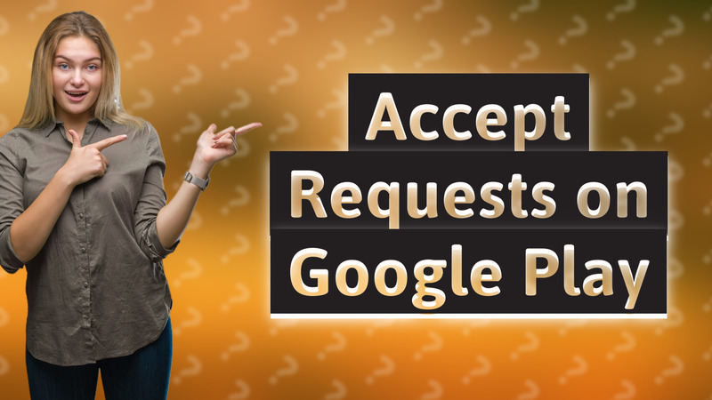Accept Requests on Google Play