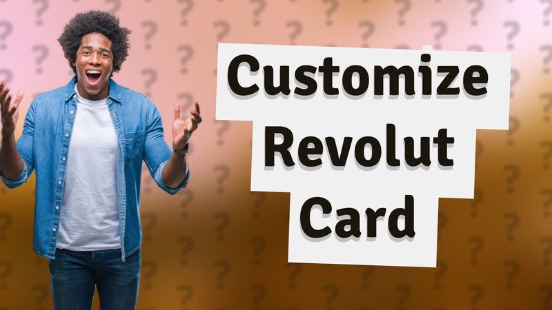 Customize Revolut Card
