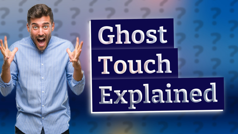 Ghost Touch Explained