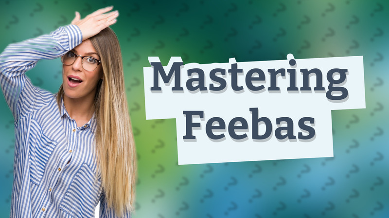 Mastering Feebas