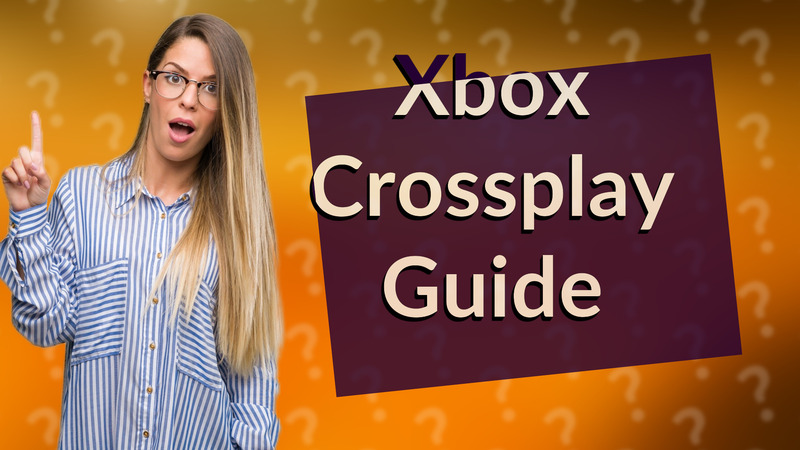 Xbox Crossplay Guide