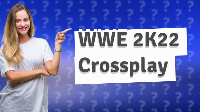 WWE 2K22 Crossplay