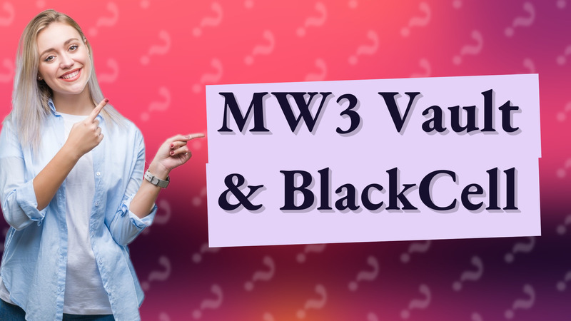MW3 Vault & BlackCell