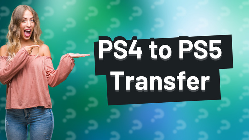PS4 to PS5 Transfer