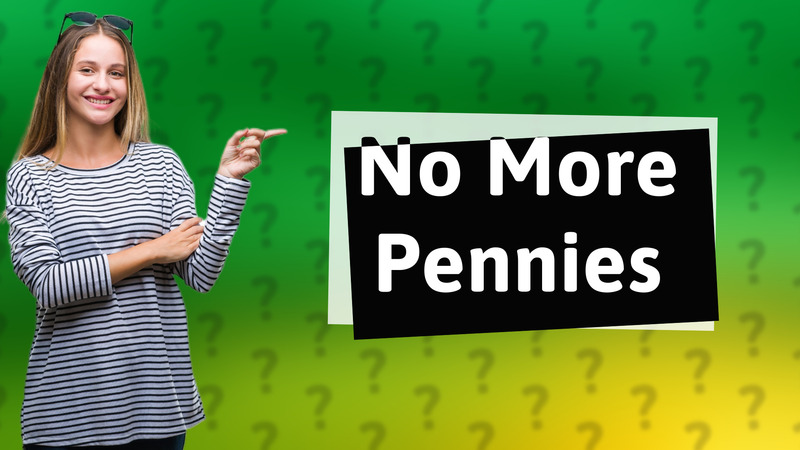 No More Pennies