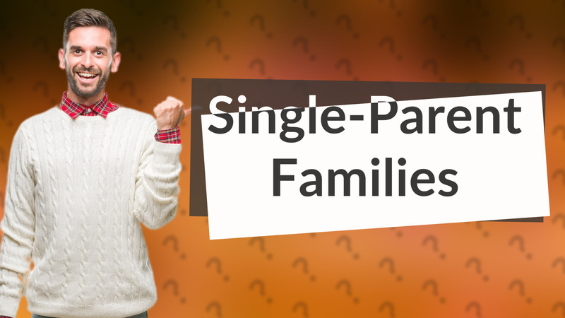 Single-Parent Families