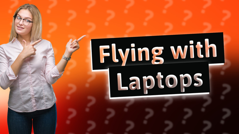 Flying with Laptops