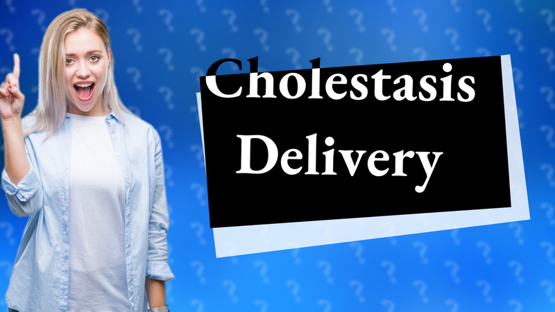 Cholestasis Delivery