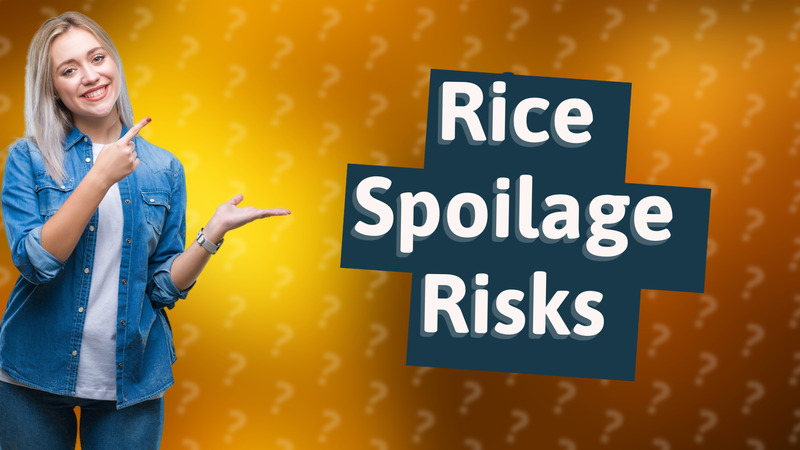 Rice Spoilage Risks