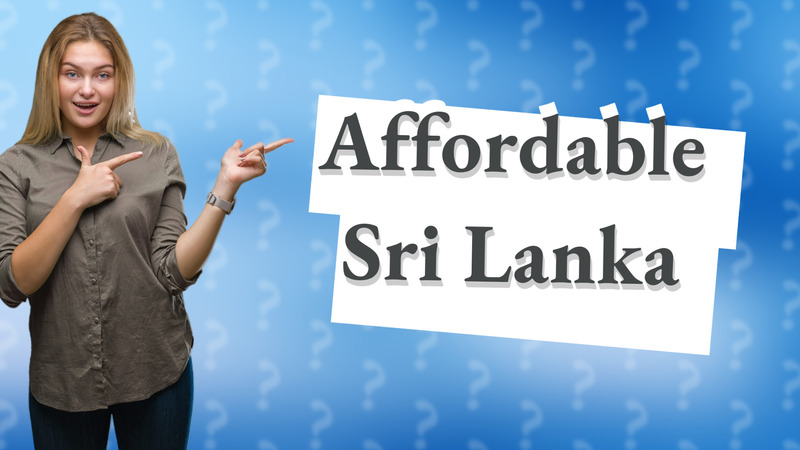 Affordable Sri Lanka