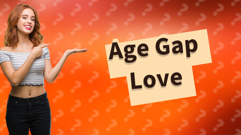 Age Gap Love