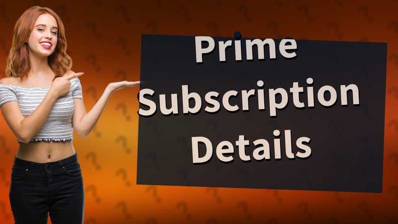 Prime Subscription Details
