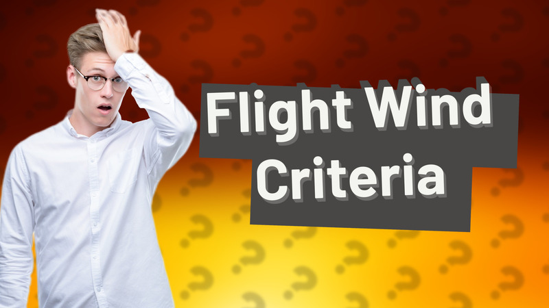 Flight Wind Criteria