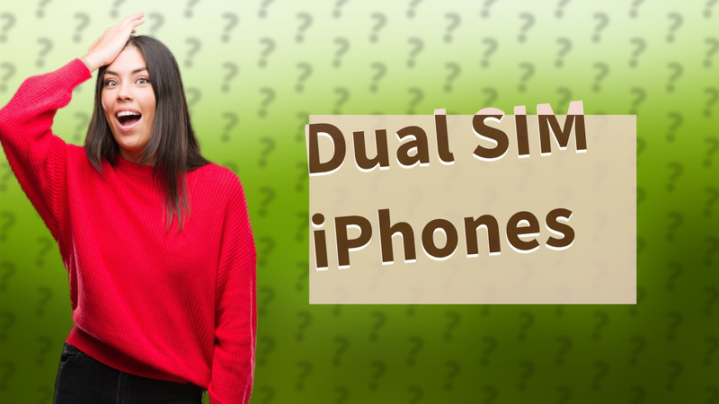 Dual SIM iPhones