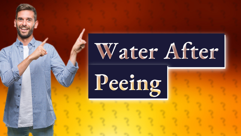 Water After Peeing