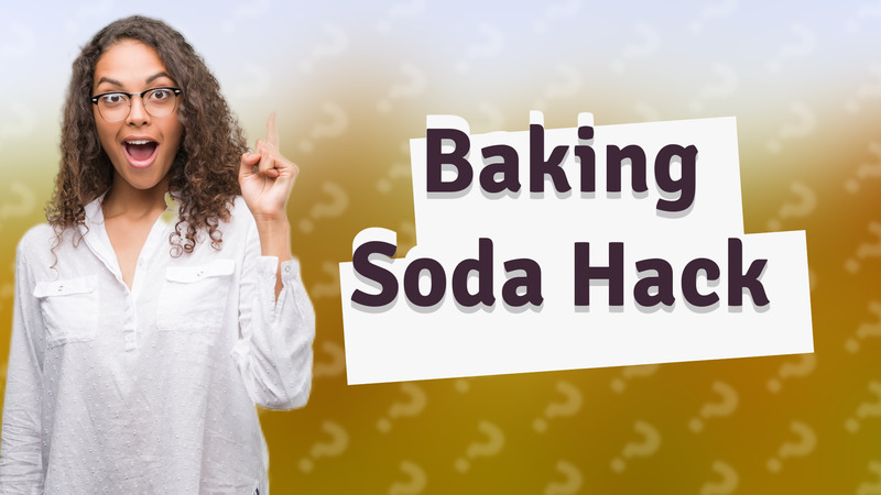Baking Soda Hack