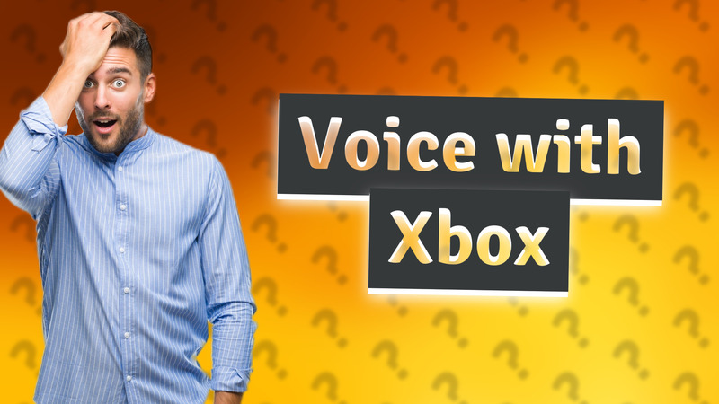Voice with Xbox