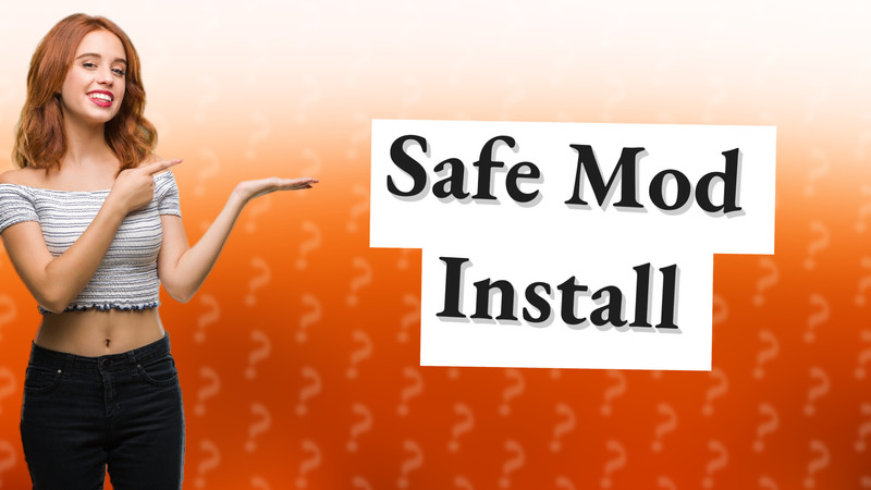 Safe Mod Install