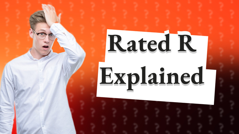 Rated R Explained
