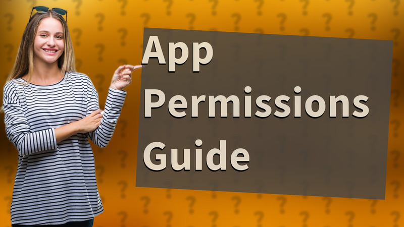App Permissions Guide