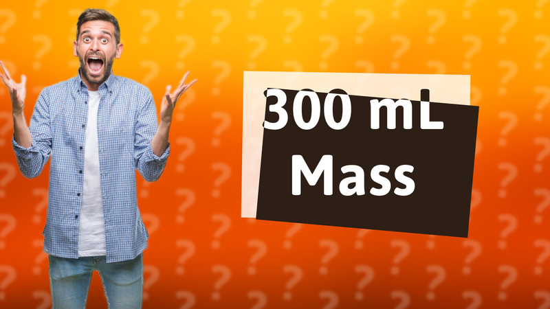300 mL Mass