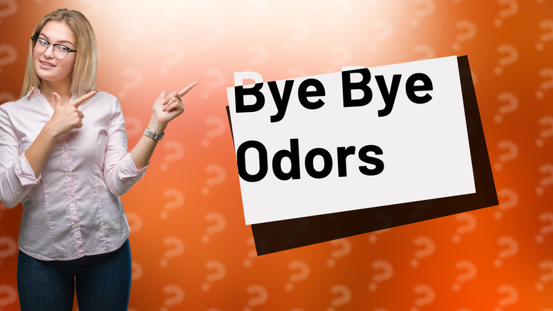 Bye Bye Odors