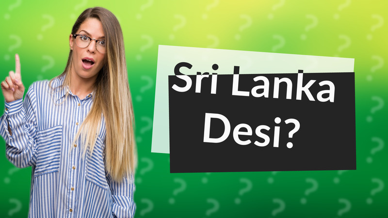 Sri Lanka Desi?