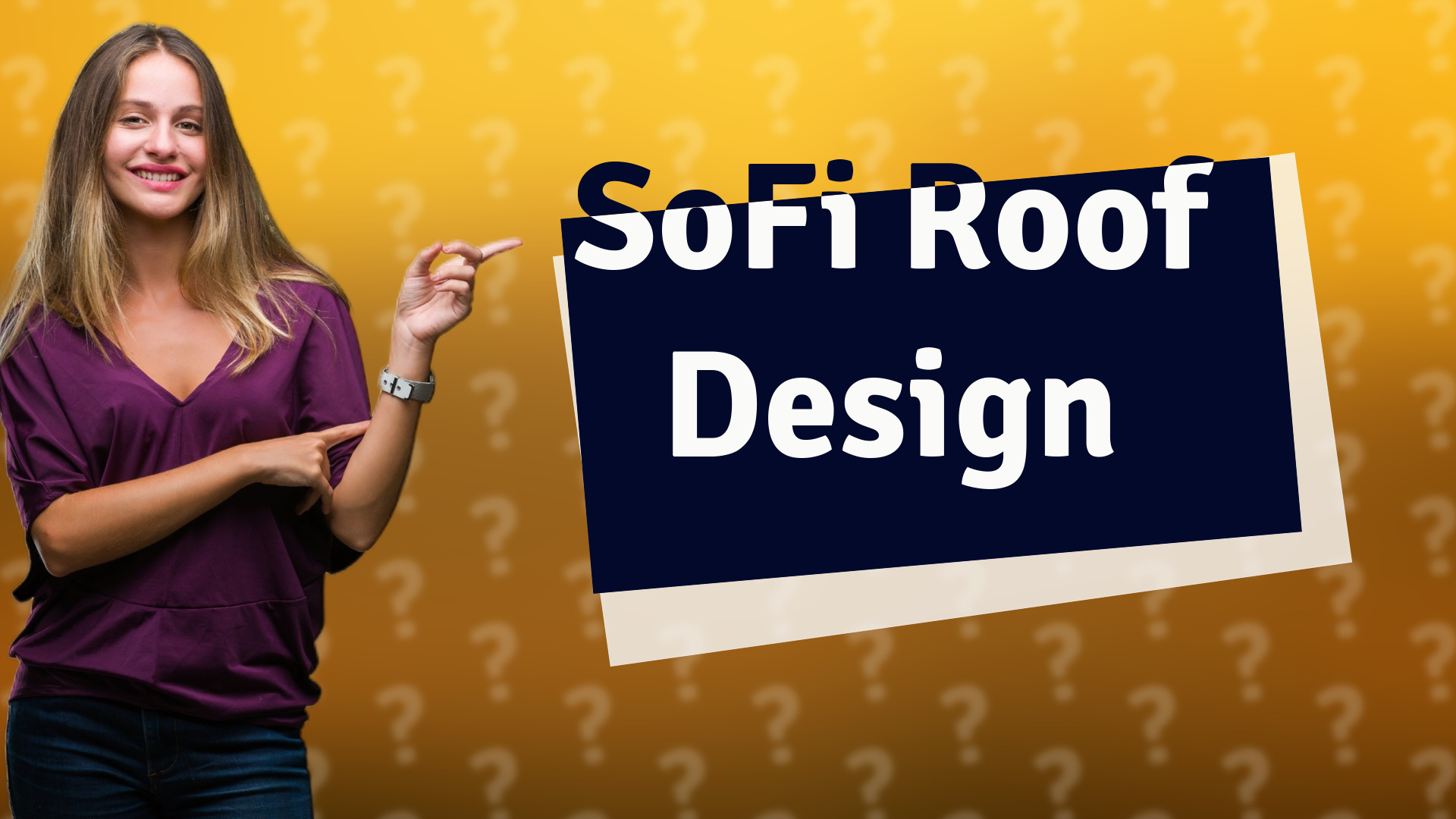 SoFi Roof Design
