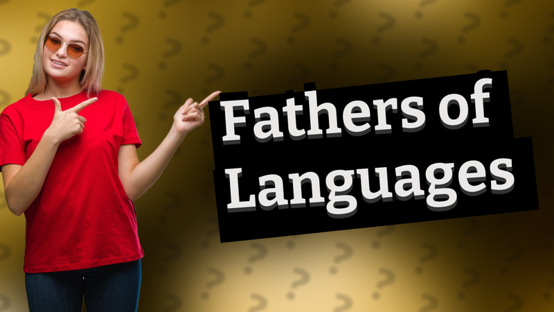 Fathers of Languages