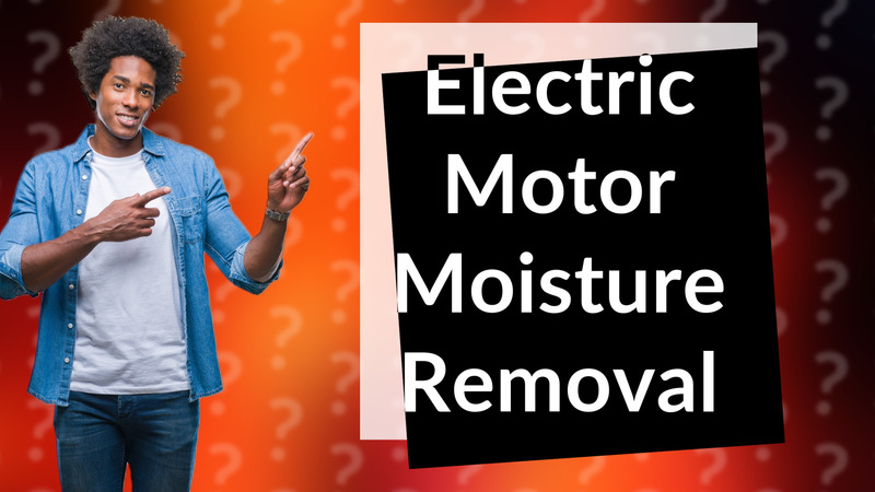 Electric Motor Moisture Removal