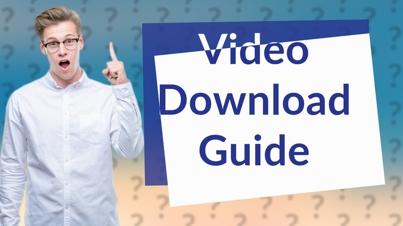 Video Download Guide