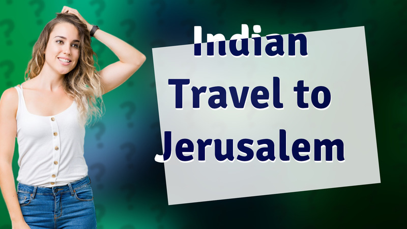 Indian Travel to Jerusalem