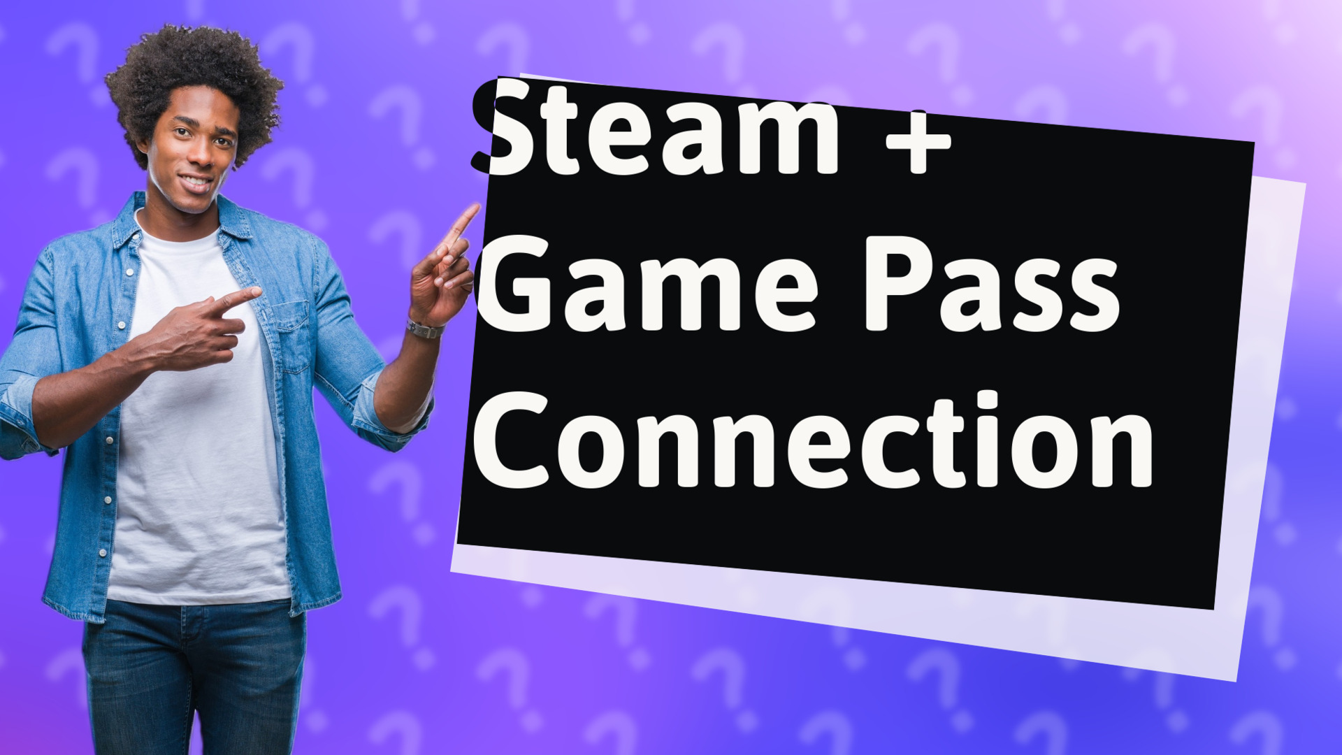 Steam + Game Pass Connection