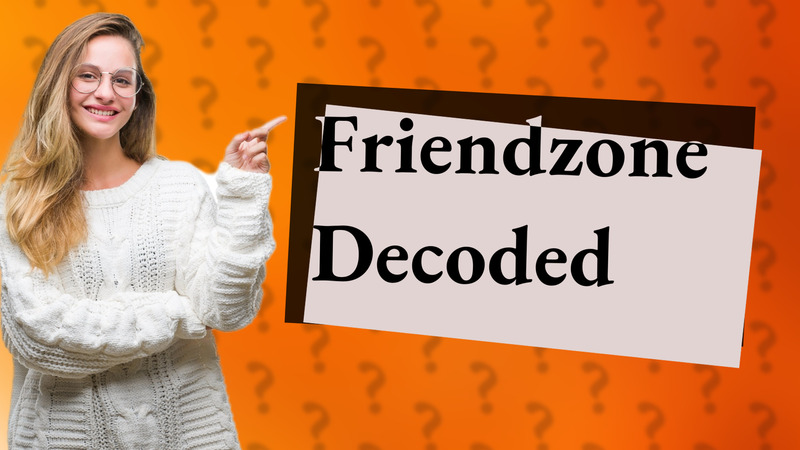 Friendzone Decoded