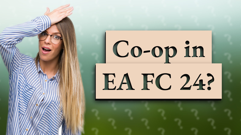 Co-op in EA FC 24?