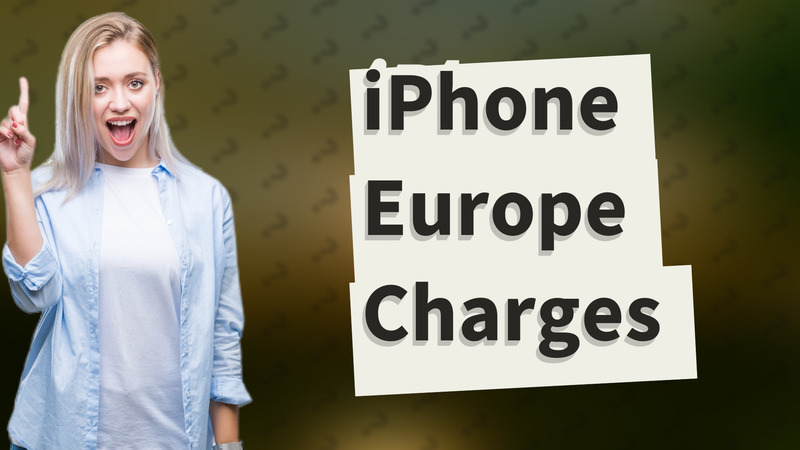 iPhone Europe Charges