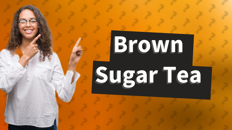 Brown Sugar Tea